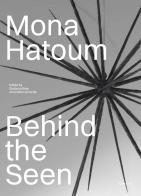 Mona Hatoum. Behind the seen. Ediz. italiana edito da Allemandi