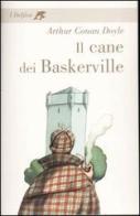 Il cane dei Baskerville di Arthur Conan Doyle edito da Fabbri