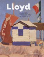 Lloyd. Paesaggi toscani del Novecento. Ediz. illustrata edito da Polistampa