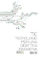 TIC. Tecnologie per una didattica innovativa di Serena De Luca edito da Photocity.it