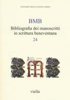 BMB. Bibliografia dei manoscritti in scrittura beneventana vol.24 edito da Viella