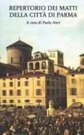 Repertorio dei matti della città di Parma edito da Marcos y Marcos