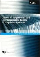 Atti del 4° Congresso di studi dell'Associazione italiana di linguistica applicata (Modena, 19-20 febbraio 2004) edito da Guerra Edizioni