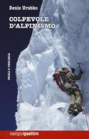 Colpevole d'alpinismo di Denis Urubko edito da Priuli & Verlucca
