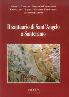 Il santuario di Sant'Angelo a Santeramo di Franco D'Aquila edito da Adda
