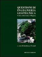 Questioni di ingegneria geotecnica. Scritti scelti di Arturo Pellegrino edito da Hevelius