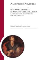 Invito alla libertà: il principio della filosofia. Il corso di Fichte «Sui fatti della coscienza» 1811-1812 di Alessandro Novembre edito da Accademia Vivarium Novum