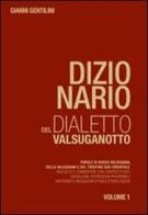 Dizionario del dialetto valsuganotto di Gianni Gentilini edito da Silvy