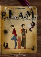 E.L.A.M. Esperienza Lavorativa: Apprendista Mago di ravenmarc edito da Les Fleurs Edizioni