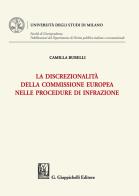 La discrezionalità della Commissione europea nelle procedure di infrazione di Camilla Burelli edito da Giappichelli