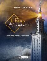 Il faro di Alessandria. Cronache del pensiero indipendente vol. 12 di Claudio Messora edito da Byoblu