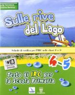 Sulle rive del lago. Con espansione online. Per la 4ª e 5ª classe elementare di Cristina Bortoluz, Luigi Ferraresso edito da Elledici