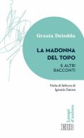 La Madonna del topo e altri racconti di Grazia Deledda edito da EDB