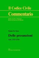 Delle presunzioni. Artt. 2727-2729 di Michele De Maria edito da Giuffrè