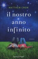 Il nostro anno infinito di Matthew Crow edito da Sperling & Kupfer