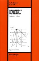 Fondamenti di teoria dei circuiti di Charles A. Desoer, Ernest S. Kuh edito da Franco Angeli
