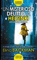 Un misterioso delitto a Helsinki di Elina Backman edito da Newton Compton Editori