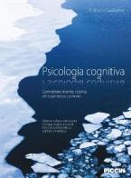 Psicologia cognitiva. Connettere mente, ricerca, ed esperienza comune di E. Bruce Goldstein edito da Piccin-Nuova Libraria