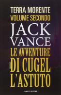 Le avventure di Cugel l'astuto di Jack Vance edito da Fanucci