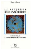 La conquista dello spazio giuridico di Mariano Croce edito da Edizioni Scientifiche Italiane