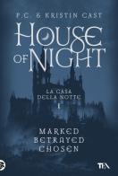 House of night. La casa della notte vol.1 di P. C. Cast, Kristin Cast edito da TEA