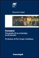 Formatori. Etnografia di un arcipelago professionale di Domenico Lipari edito da Franco Angeli
