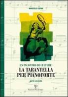 Un incontro di culture: la tarantella per pianoforte vol.2 di Marcello Cofini edito da Polistampa