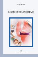 Il segno del costume di Nico Priano edito da Giuliano Ladolfi Editore