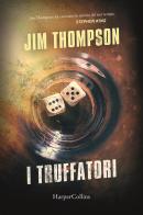 I truffatori di Jim Thompson edito da HarperCollins Italia
