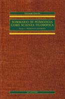 Sommario di pedagogia come scienza filosofica (rist. anast.) vol.1 di Giovanni Gentile edito da Le Lettere
