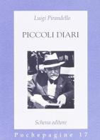 Piccoli diari di Luigi Pirandello edito da Schena Editore