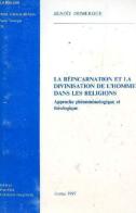 Le réincarnation et la divinisation de l'homme dans les religions. Approche phénoménologique et théologique di Benoît Domergue edito da Pontificia Univ. Gregoriana