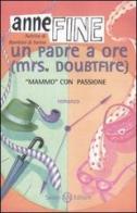 Un padre a ore (Mrs. Doubtfire) di Anne Fine edito da Salani