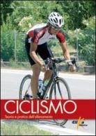 Ciclismo. Teoria e pratica dell'allenamento di Francesco Confalonieri, Fabio Vedana edito da Elika