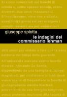 Le indagini del commissario Lehman di Giuseppe Spiotta edito da Project