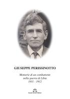 Giuseppe Perissinotto di Giuseppe Perissinotto edito da Gianni Sartori Editore