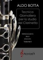 Tecnica giornaliera per lo studio del clarinetto. Perfezionamento dello staccato. Ediz. a spirale vol. 2 di Aldo Botta edito da Accademia2008