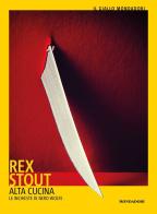 Alta cucina di Rex Stout edito da Mondadori