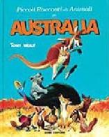 Piccoli racconti di animali in Australia di Tony Wolf edito da Dami Editore