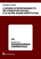 L' azione di responsabilità dei creditori sociali e le altre azioni sostitutive di Massimo Fabiani edito da Giuffrè