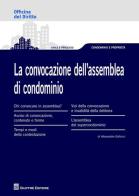 La convocazione dell'assemblea di condominio di Alessandro Gallucci edito da Giuffrè