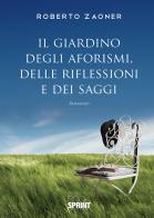 Il giardino degli aforismi, delle riflessioni e dei saggi di Roberto Zaoner edito da Booksprint