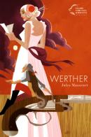 Werther. Jules Massenet edito da Edizioni Pendragon