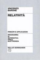 Relatività. Principi e applicazioni di Vincenzo Barone edito da Bollati Boringhieri