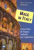 Made in Italy. Corso base di lingua italiana per anglofoni di M. Alessandra Piersanti edito da Urbaniana University Press
