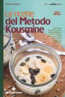 Le ricette del metodo Kousmine di Marina Grassani edito da Tecniche Nuove