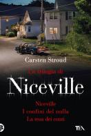 La trilogia di Niceville di Carsten Stroud edito da TEA