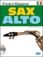 Fast guide: alto sax. Con CD Audio di Andrea Cappellari edito da Carisch