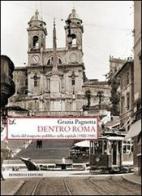 Dentro Roma. Storia del trasporto pubblico nella capitale (1900-1945) di Grazia Pagnotta edito da Donzelli