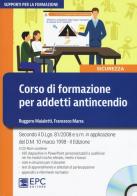 Corso di formazione per addetti antincendio. Con CD-ROM di Ruggero Maialetti, Francesco Marra edito da EPC